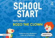 Title: School Start Storybooks: Bozo the Clown / Edition 1, Author: Catherine de la Bedoyere