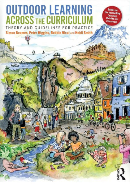 Outdoor Learning Across the Curriculum: Theory and Guidelines for Practice
