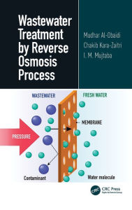 Title: Wastewater Treatment by Reverse Osmosis Process / Edition 1, Author: Mudhar Al-Obaidi