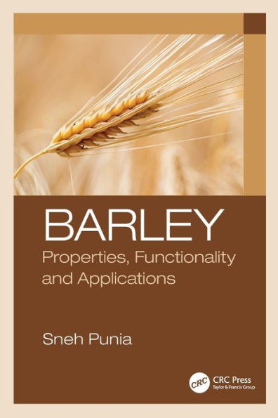 Barley: Properties, Functionality and Applications / Edition 1