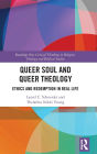 Queer Soul and Queer Theology: Ethics and Redemption in Real Life