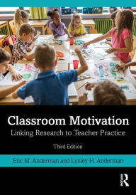 Title: Classroom Motivation: Linking Research to Teacher Practice, Author: Eric M. Anderman