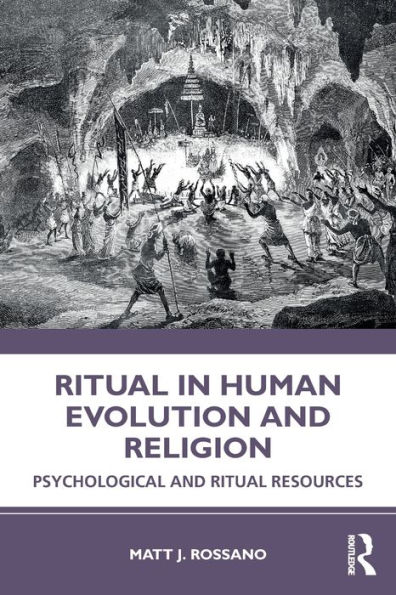 Ritual Human Evolution and Religion: Psychological Resources