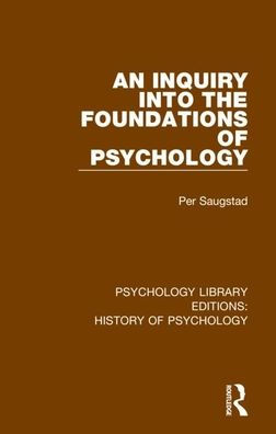 An Inquiry into the Foundations of Psychology / Edition 1