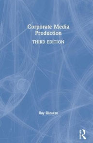 Title: Corporate Media Production, Author: Ray Dizazzo