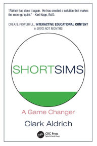 Title: Short Sims: A Game Changer / Edition 1, Author: Clark Aldrich