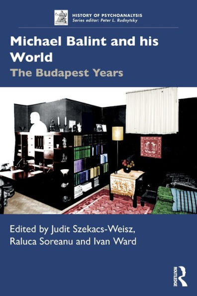 Michael Balint and his World: The Budapest Years