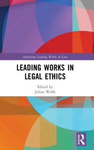 Title: Leading Works in Legal Ethics, Author: Julian Webb