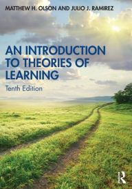 Title: An Introduction to Theories of Learning / Edition 10, Author: Matthew H. Olson