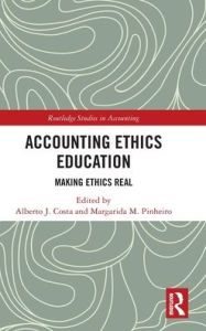 Title: Accounting Ethics Education: Making Ethics Real, Author: Alberto Costa