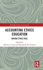 Accounting Ethics Education: Making Ethics Real