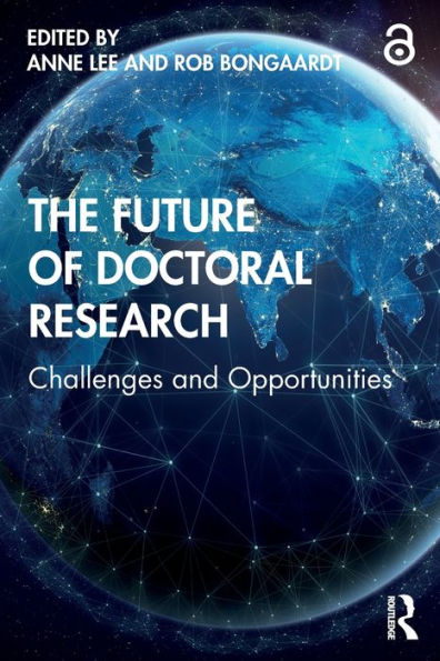 The Future of Doctoral Research: Challenges and Opportunities