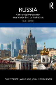 Title: Russia: A Historical Introduction from Kievan Rus' to the Present, Author: Christopher J. Ward