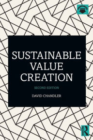 Title: Sustainable Value Creation / Edition 2, Author: David Chandler