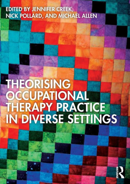 Theorising Occupational Therapy Practice Diverse Settings