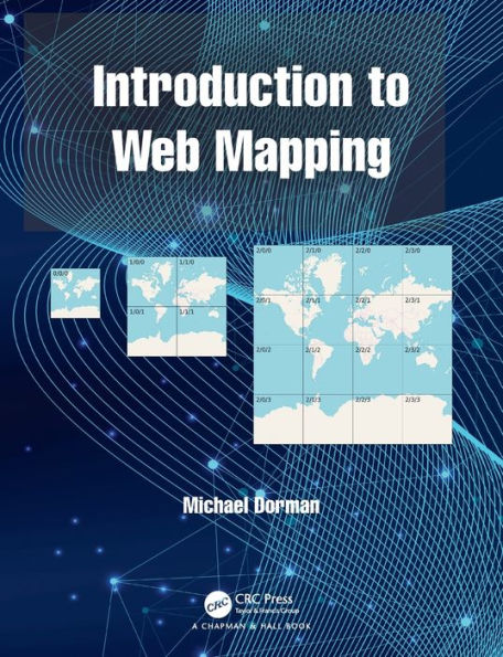 Introduction to Web Mapping / Edition 1