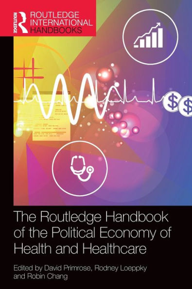 the Routledge Handbook of Political Economy Health and Healthcare