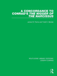 Title: A Concordance to Conrad's The Nigger of the Narcissus, Author: James W. Parins
