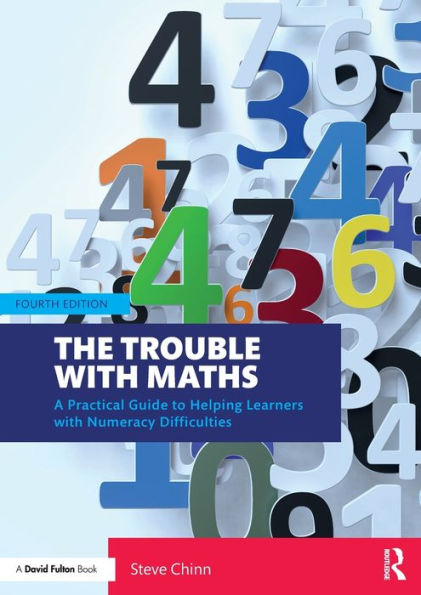 The Trouble with Maths: A Practical Guide to Helping Learners with Numeracy Difficulties