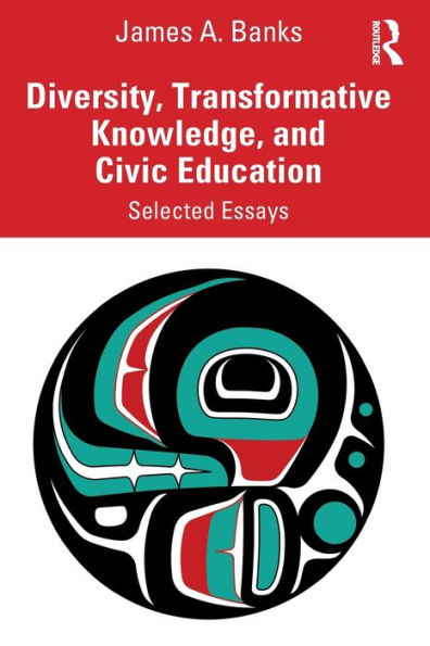 Diversity, Transformative Knowledge, and Civic Education: Selected Essays / Edition 1