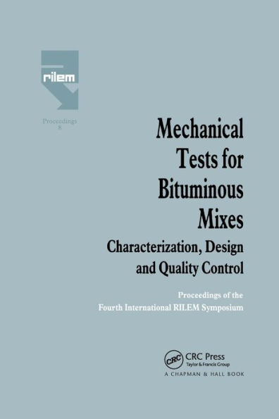 Mechanical Tests for Bituminous Mixes - Characterization, Design and Quality Control: Proceedings of the Fourth International RILEM Symposium