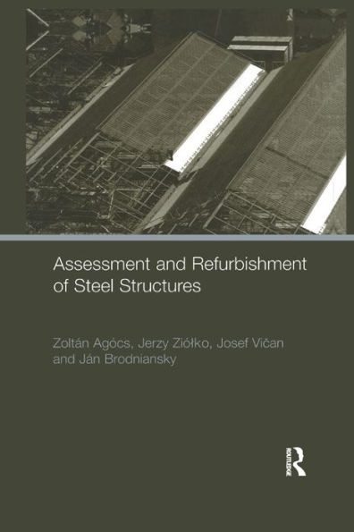 Assessment and Refurbishment of Steel Structures / Edition 1
