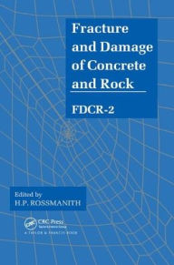 Title: Fracture and Damage of Concrete and Rock - FDCR-2, Author: H.P. Rossmanith