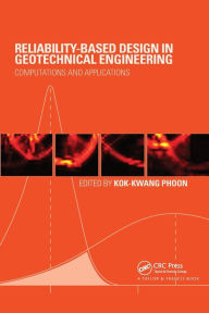 Title: Reliability-Based Design in Geotechnical Engineering: Computations and Applications / Edition 1, Author: Kok-Kwang Phoon