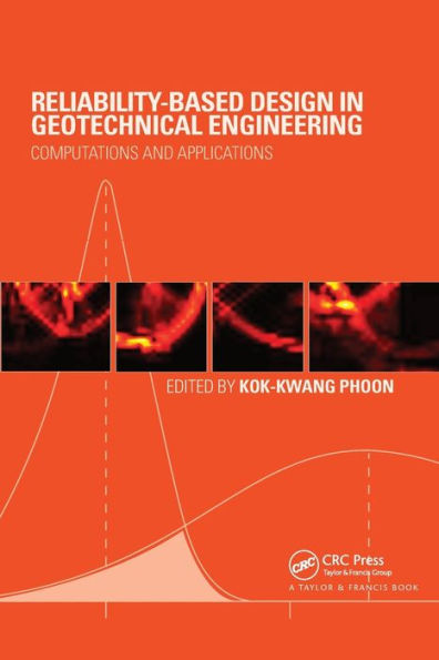 Reliability-Based Design in Geotechnical Engineering: Computations and Applications / Edition 1