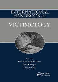 Title: International Handbook of Victimology / Edition 1, Author: Shlomo Giora Shoham