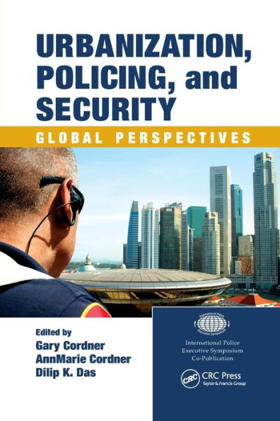 Urbanization, Policing, and Security: Global Perspectives / Edition 1