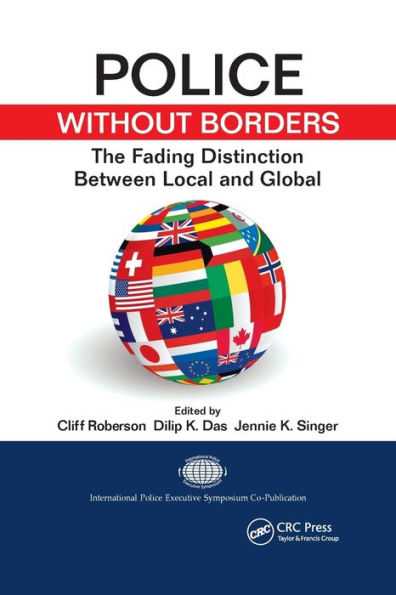 Police Without Borders: The Fading Distinction between Local and Global / Edition 1