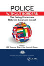 Police Without Borders: The Fading Distinction between Local and Global