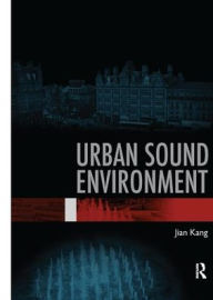 Title: Urban Sound Environment, Author: Jian Kang