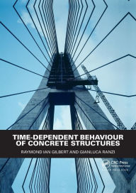 Title: Time-Dependent Behaviour of Concrete Structures / Edition 1, Author: Raymond Ian Gilbert