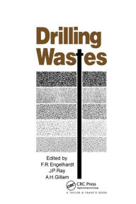 Title: Drilling Wastes, Author: F.R. Englehardt