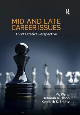 Mid and Late Career Issues: An Integrative Perspective / Edition 1