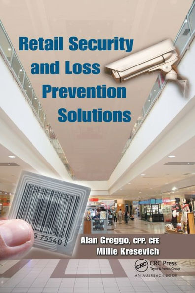 Retail Security and Loss Prevention Solutions / Edition 1
