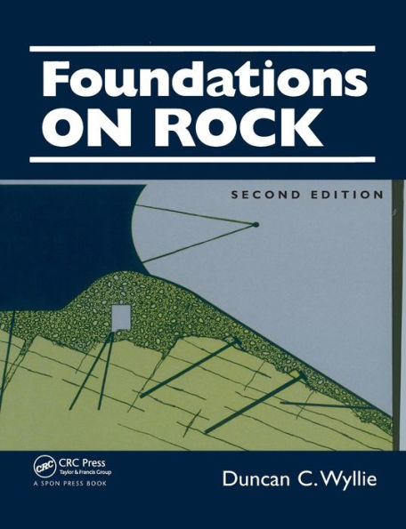 Foundations on Rock: Engineering Practice, Second Edition