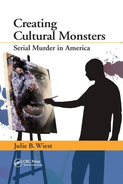 Creating Cultural Monsters: Serial Murder America