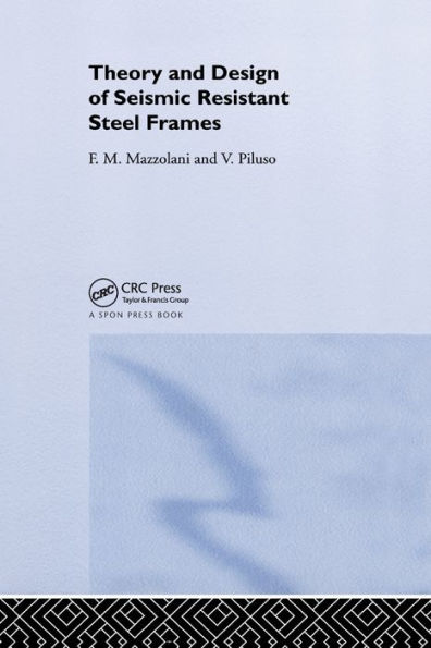 Theory and Design of Seismic Resistant Steel Frames