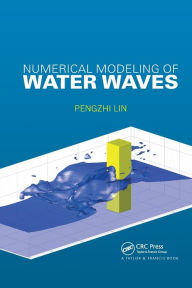 Title: Numerical Modeling of Water Waves / Edition 1, Author: Pengzhi Lin