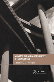 Title: Monitoring and Assessment of Structures / Edition 1, Author: Graham Armer