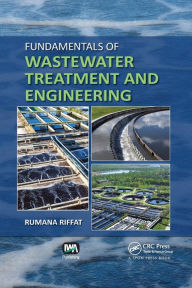 Title: Fundamentals of Wastewater Treatment and Engineering, Author: Rumana Riffat