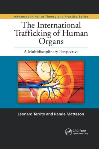 The International Trafficking of Human Organs: A Multidisciplinary Perspective / Edition 1