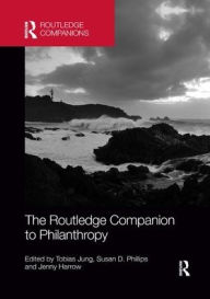 Title: The Routledge Companion to Philanthropy / Edition 1, Author: Tobias Jung