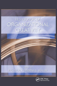 Title: Handbook of Organizational Creativity / Edition 1, Author: Jing Zhou