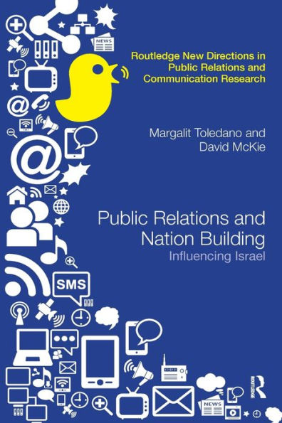 Public Relations and Nation Building: Influencing Israel / Edition 1