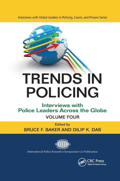 Trends in Policing: Interviews with Police Leaders Across the Globe, Volume Four / Edition 1