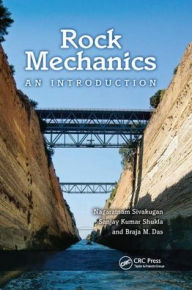 Title: Rock Mechanics: An Introduction / Edition 1, Author: Nagaratnam Sivakugan